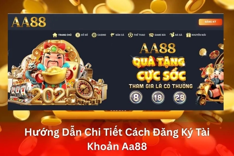 Hướng Dẫn Chi Tiết Cách Đăng Ký Tài Khoản Aa88